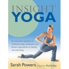 Insight Yoga (Paperback) by Sarah Powers